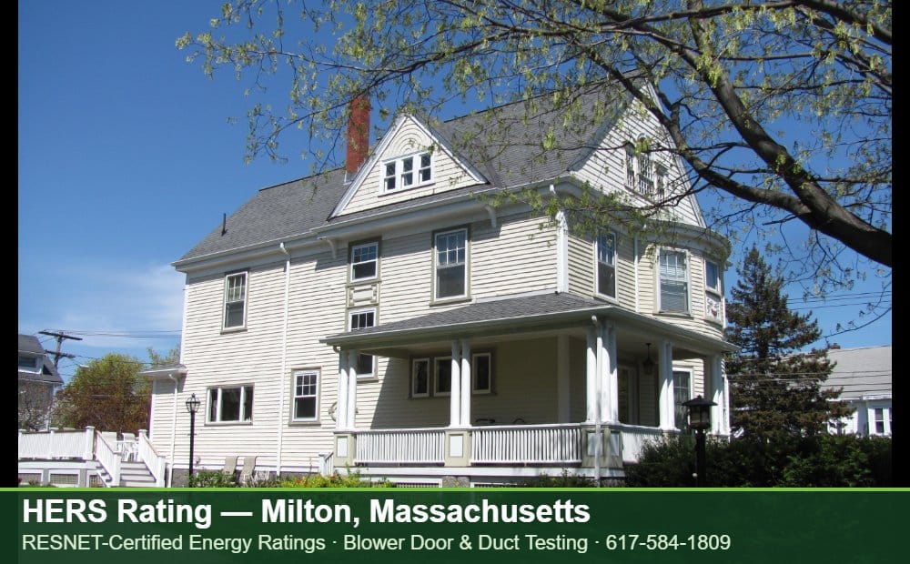 HERS Rating Milton MA HERS Rating Milton MA — Stretch Code compliance testing for an energy efficient home in Milton, Massachusetts